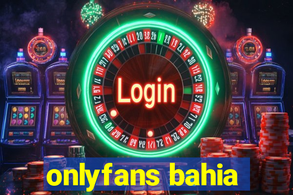 onlyfans bahia